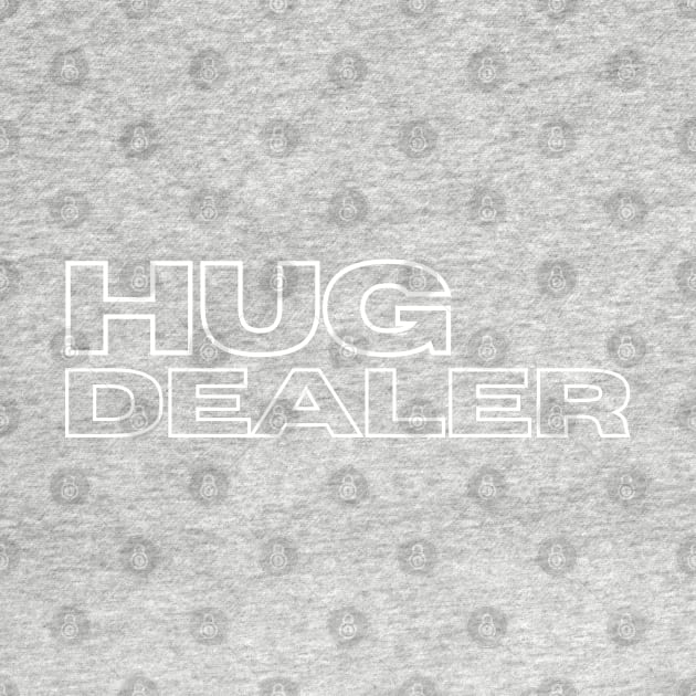 Hug Dealer by blueduckstuff